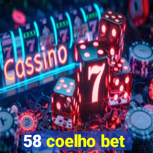 58 coelho bet